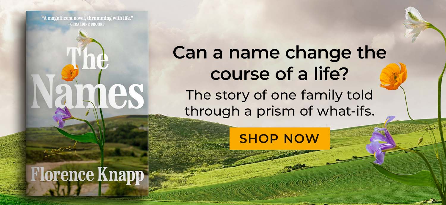 Can a name change the course of a life? The story of one family told through a prism of what-ifs. The Names: A Novel by Florence Knapp. Shop Now