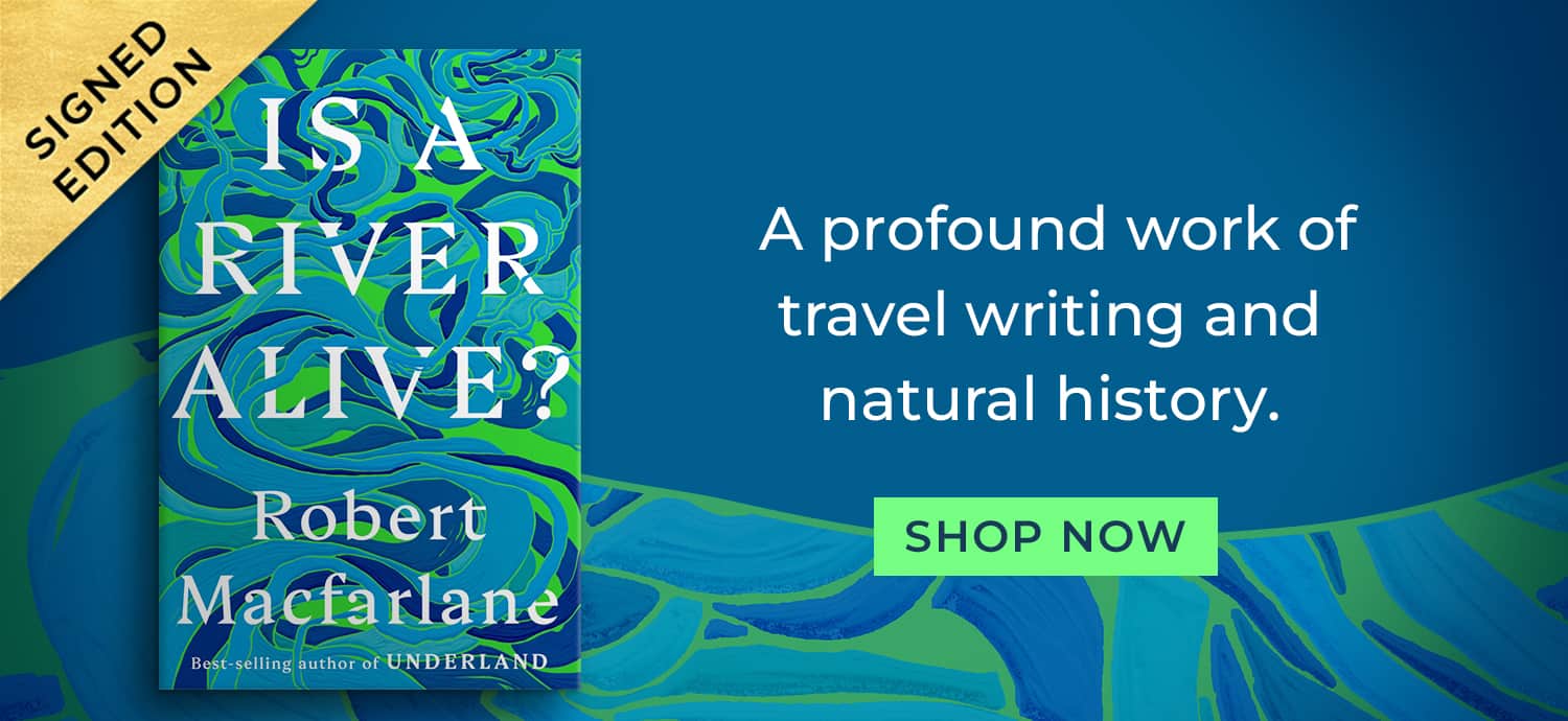 A profound work of travel writing and natural history. Is a River Alive? (Signed Book) by Robert Macfarlane. Shop Now