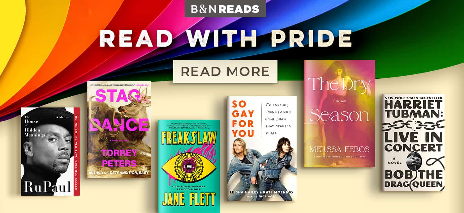 B&N Reads: Read With Pride. Read More