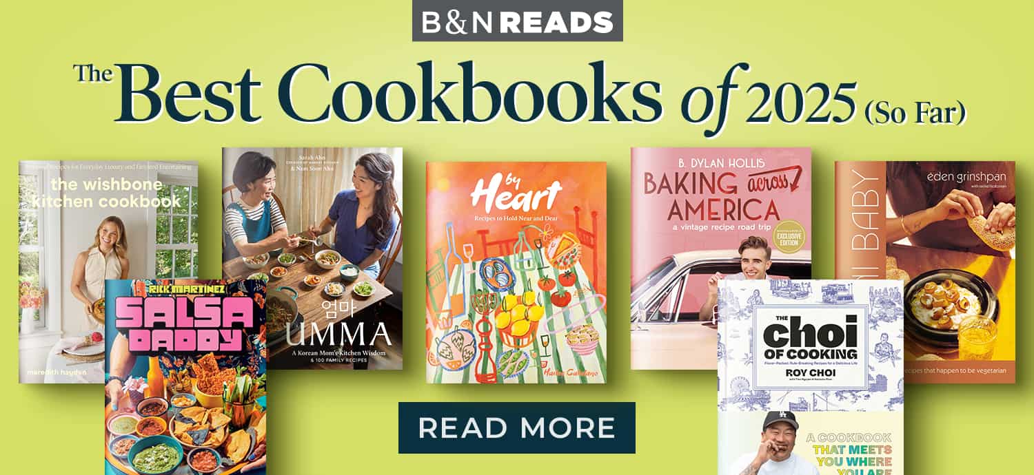 B&N Reads: The Best Cookbooks of 2025 (So Far) - Read More