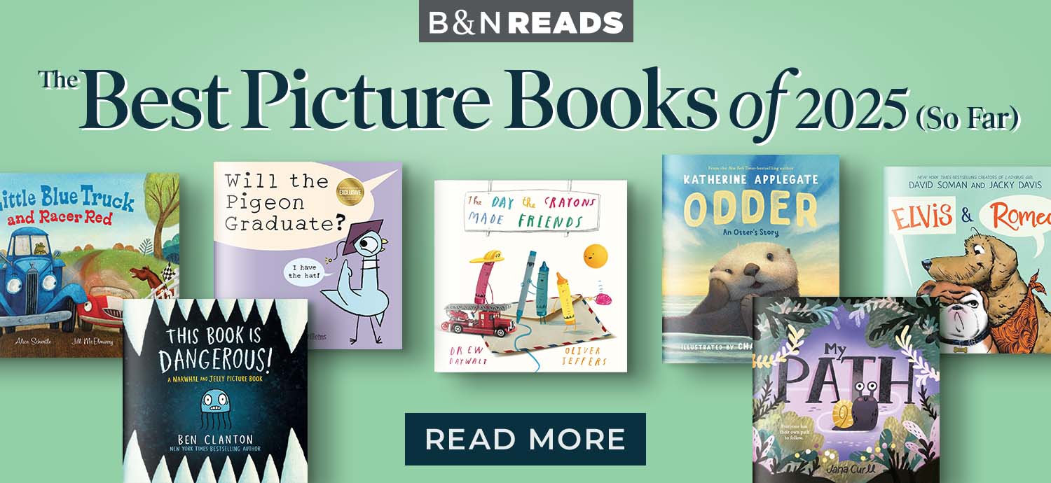 B&N Reads: The Best Picture Books of 2025 (So Far) - Read More